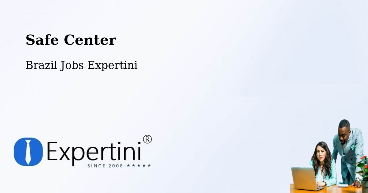 Safety Center – Jesúpolis - Brazil Jobs Expertini